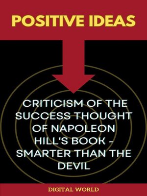 cover image of Positive Ideas--Criticism of the Success Thought of Napoleon Hill's Book--Smarter than the Devil